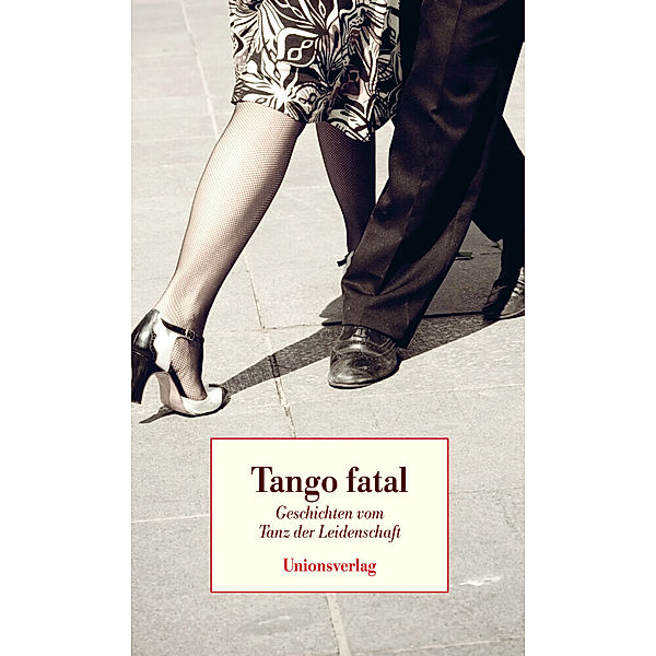 Tango fatal, KARIN BETZ (HG.)