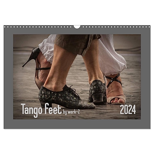 Tango feet (Wandkalender 2024 DIN A3 quer), CALVENDO Monatskalender, werk-2 / Alessandra & Peter Seitz