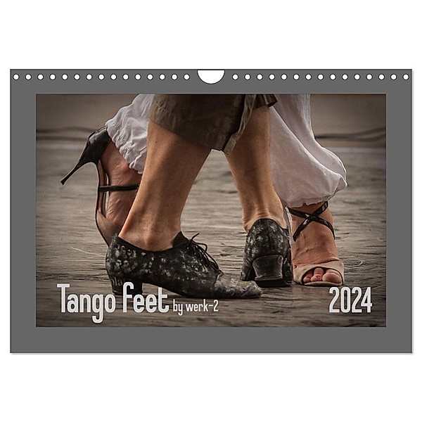 Tango feet (Wandkalender 2024 DIN A4 quer), CALVENDO Monatskalender, werk-2 / Alessandra & Peter Seitz