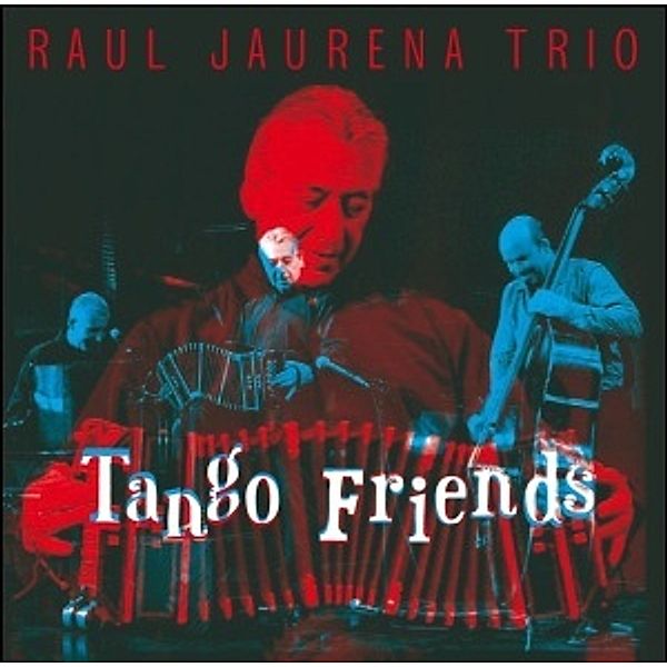 Tango Friends, Raúl Jaurena Trio