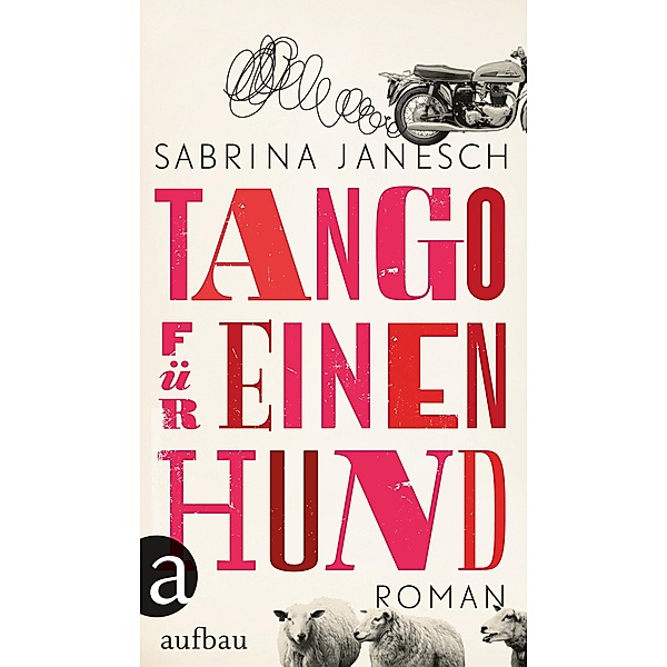 Tango für einen Hund, Sabrina Janesch
