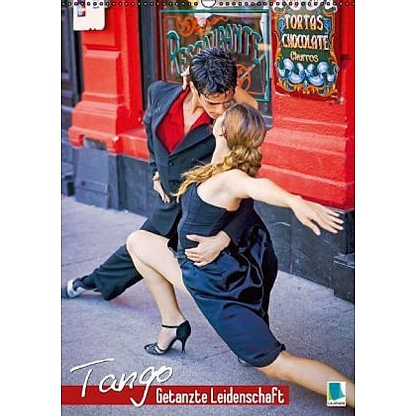 Tango Getanzte Leidenschaft (Wandkalender 2015 DIN A2 hoch), Calvendo