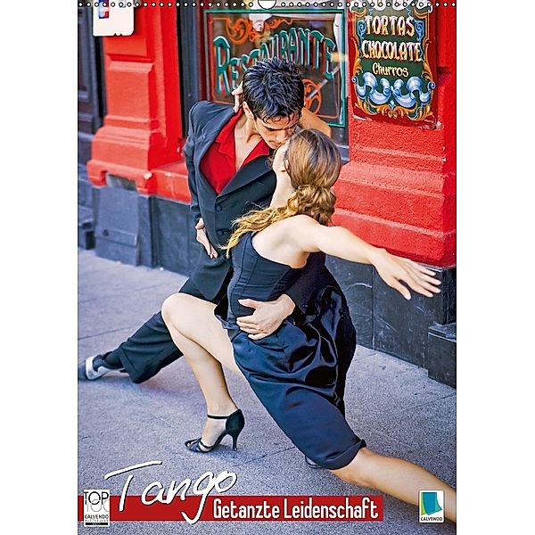 Tango - Getanzte Leidenschaft (Wandkalender 2018 DIN A2 hoch), k. A. CALVENDO