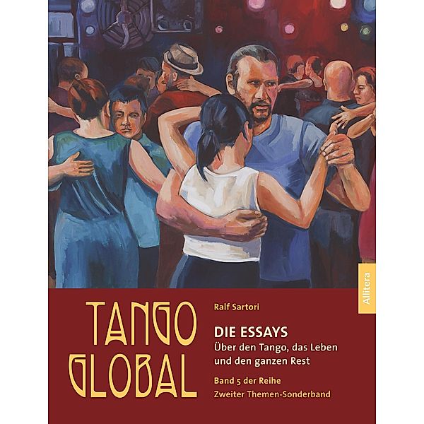 Tango global. Die Essays, Ralf Sartori