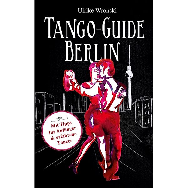 Tango-Guide Berlin, Ulrike Wronski