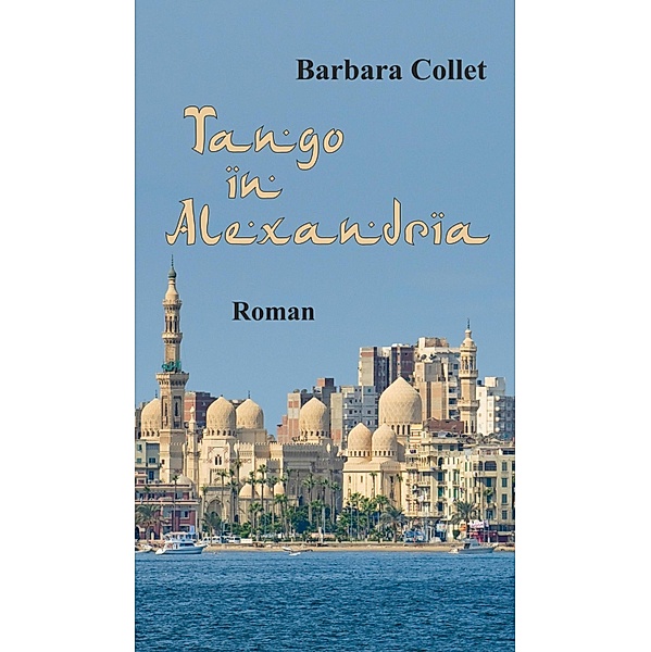 Tango in Alexandria, Barbara Collet