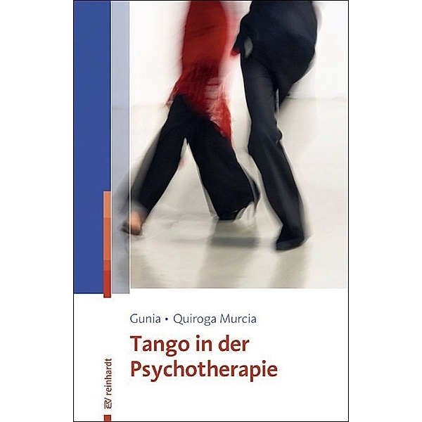 Tango in der Psychotherapie, Hans Gunia, Cynthia Quiroga Murcia