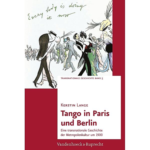 Tango in Paris und Berlin / Transnationale Geschichte, Kerstin Lange