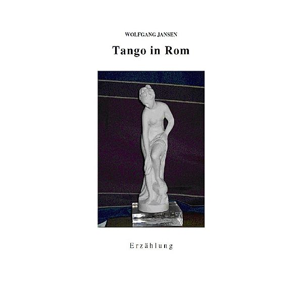 Tango in Rom, Wolfgang Jansen