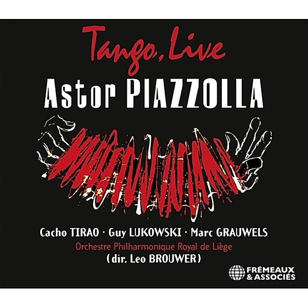 Tango, Live, Astor Piazzolla, Cacho Tirao, Guy Lukowski, Marc Grauwels, Orchestre Philharmonique Royal D