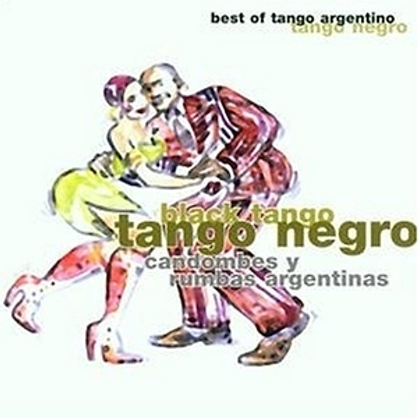Tango Negro - Candombes Y Rumb, Diverse Interpreten