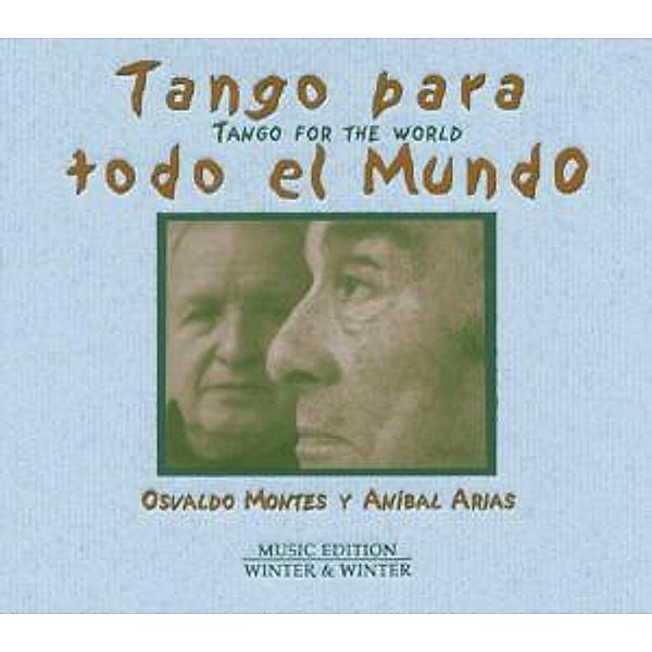 Tango Para Todo El Mundo, Osvaldo & Arias,aníbal Montes