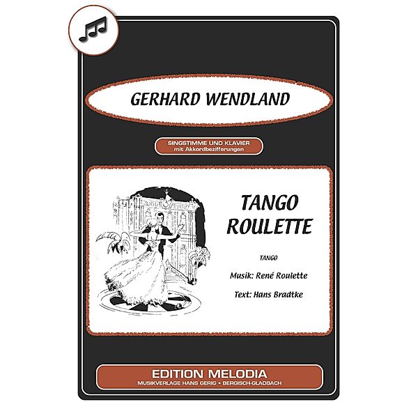 Tango Roulette, Hans Bradtke, René Roulette, Gerhard Wendland