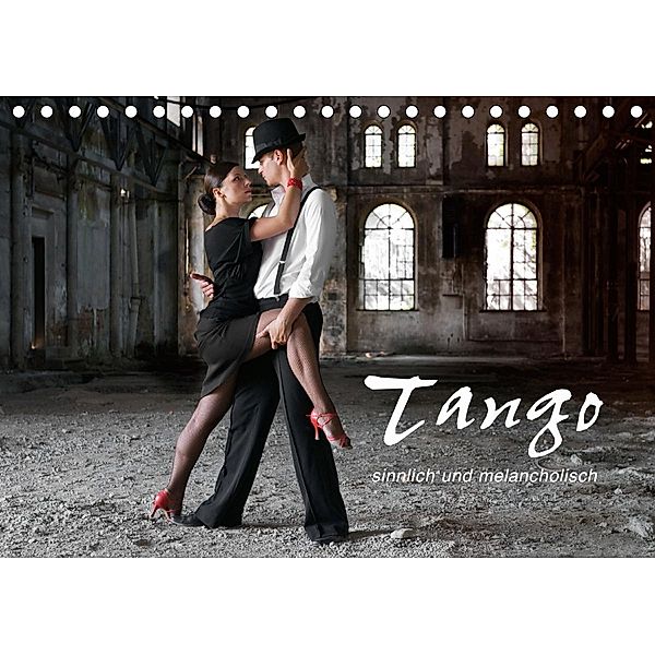Tango - sinnlich und melancholisch (Tischkalender 2021 DIN A5 quer), photodesign KRÄTSCHMER