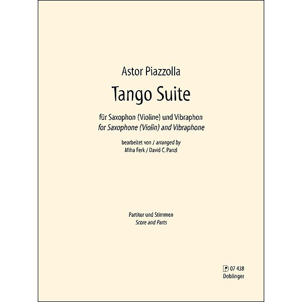 Tango Suite, bearbeitet für Sopransaxophon (Violine) und Vibraphon, Astor Piazzolla