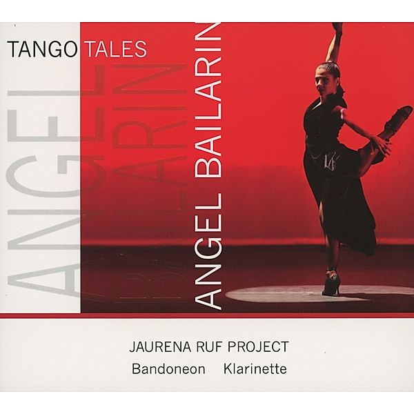 Tango Tales - Angel Bailarin, Jaurena Ruf