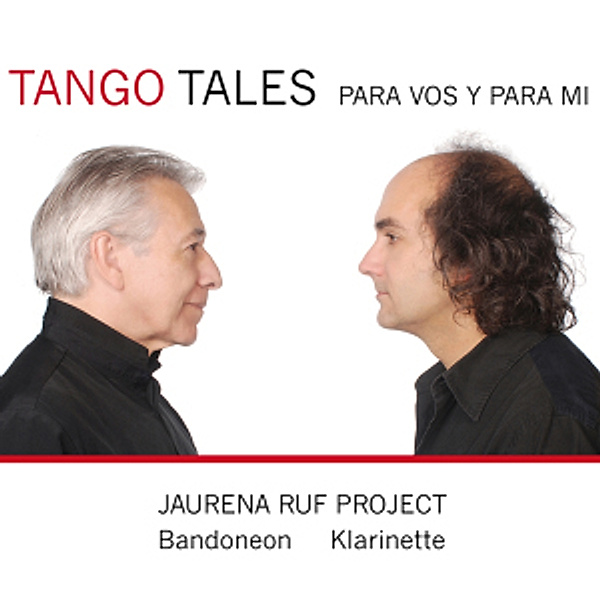 Tango Tales - Para Vos Y Para Mi, Jaurena Ruf