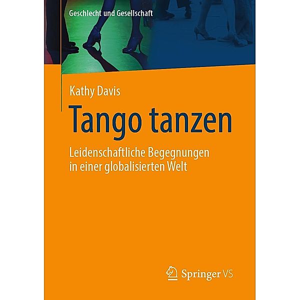 Tango tanzen / Geschlecht und Gesellschaft Bd.64, Kathy Davis