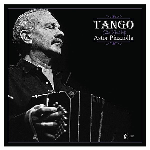 Tango: The Best Of Astor Piazzolla (Vinyl), Astor Piazzolla