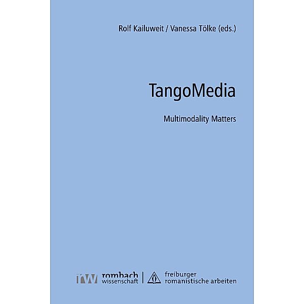TangoMedia / Freiburger Romanistische Arbeiten Bd.17