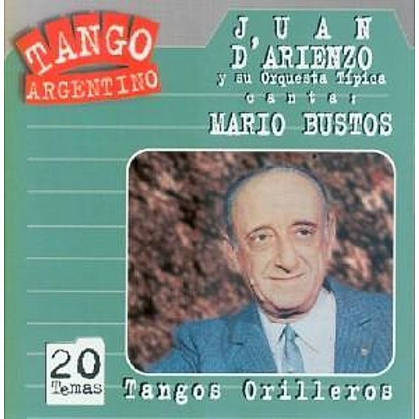 Tangos Orilleros, D'arienzo, Mario Bustos