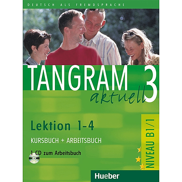 Tangram aktuell 3 - Lektion 1-4, m. 1 Audio-CD, m. 1 Buch, Rosa-Maria Dallapiazza, Eduard von Jan, Beate Blüggel, Anja Schümann