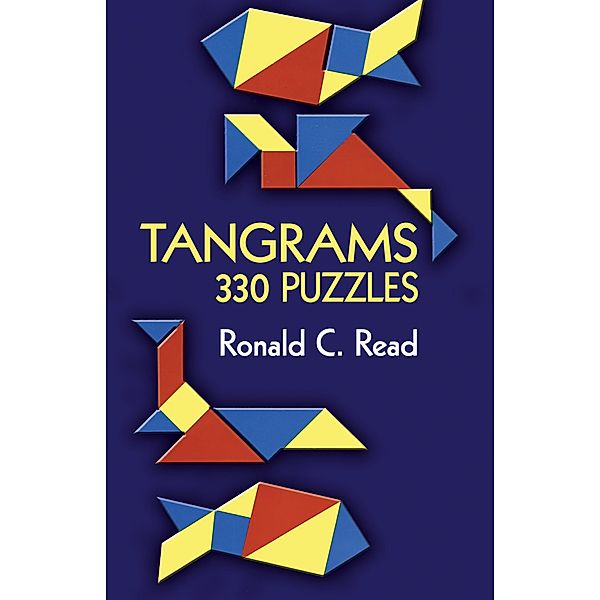Tangrams / Dover Recreational Math, Ronald C. Read
