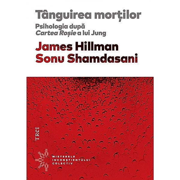 Tanguirea mortilor / Psihologie, James Hillman, Sonu Shamdasani