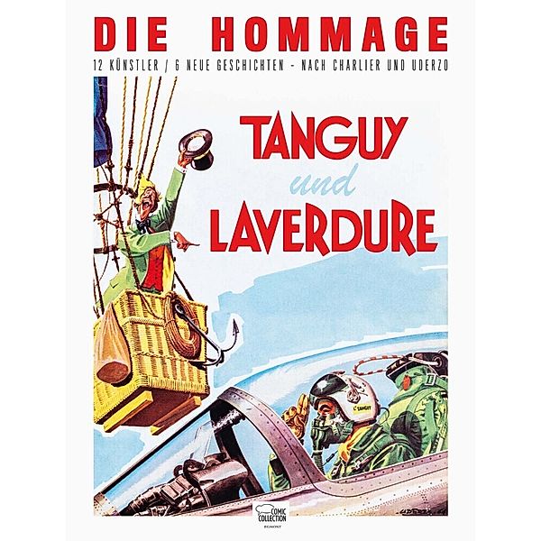 Tanguy und Laverdure - Die Hommage, Albert Uderzo, Jean-Michel Charlier, Jijé, Jean-Charles Kraehn, Yvan Fernandez, Fred Duval, Éric Corbeyran, André Le Bras, Patrice Buen, Frédéric Zumbiehl, Mattheiu Durand, Sébastien Philippe, Francis Bègrese, Hérolet, Gilles Laplagne