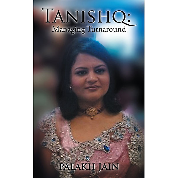 Tanishq: Managing Turnaround, Palakh Jain