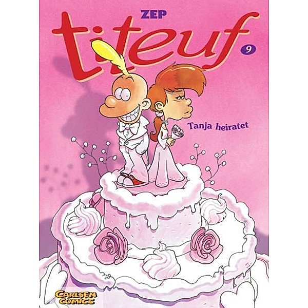 Tanja heiratet / Titeuf Bd.9, Zep