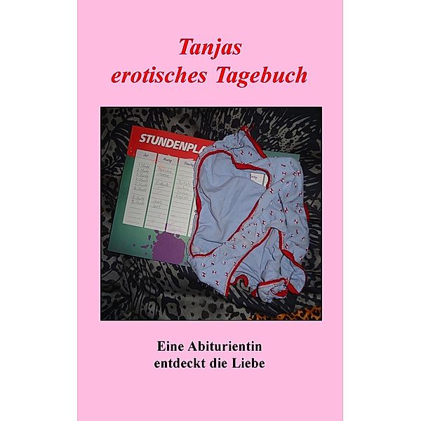 Tanjas erotisches Tagebuch, Tanja Boner