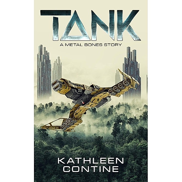 Tank: A Metal Bones Story / Metal Bones, Kathleen Contine