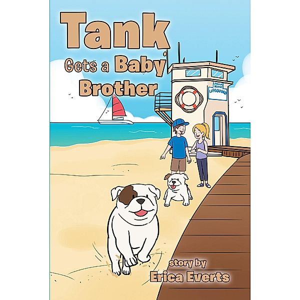 Tank Gets A Baby Brother, Erica Everts