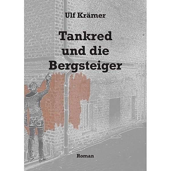 Tankred und die Bergsteiger, Ulf Krämer