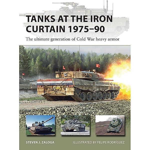 Tanks at the Iron Curtain 1975-90, Steven J. Zaloga