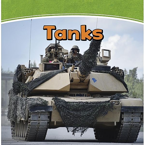 Tanks / Raintree Publishers, Matt Scheff