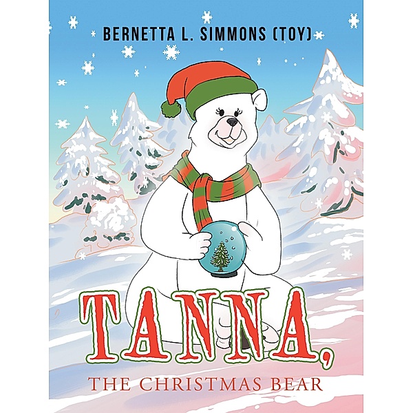 Tanna, the Christmas Bear, Bernetta L. Simmons