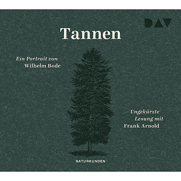 Tannen. Ein Portrait,3 Audio-CD, Wilhelm Bode