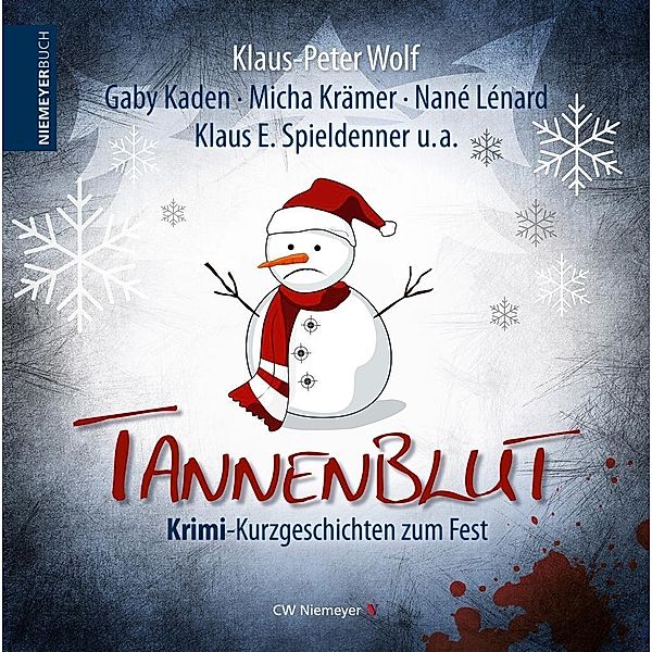 Tannenblut, Klaus-Peter Wolf, Andrea Gerecke, Andreas Schmidt, Gaby Kaden, Micha Krämer, Nané Lénard, Klaus E. Spieldenner, Renate Folkers, Lothar Schöne, Thomas G. Krage, Thorsten Suesse