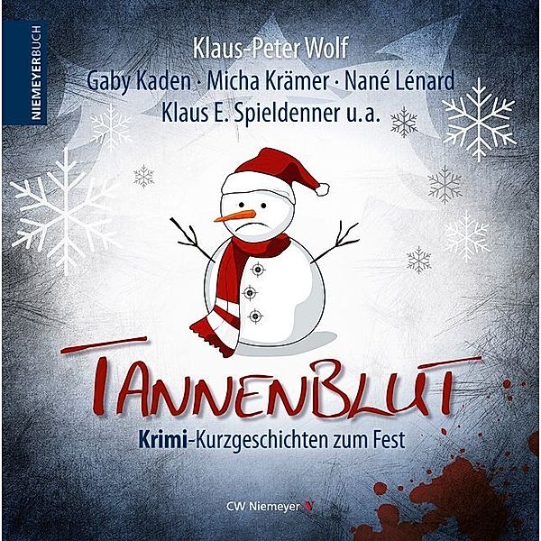 Tannenblut, Klaus-Peter Wolf, Gaby Kaden, Micha Krämer, Nané Lénard, Klaus E. Spieldenner, Renate Folkers, Lothar Schöne