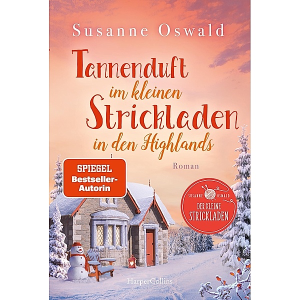Tannenduft im kleinen Strickladen in den Highlands / Der kleine Strickladen Bd.6, Susanne Oswald