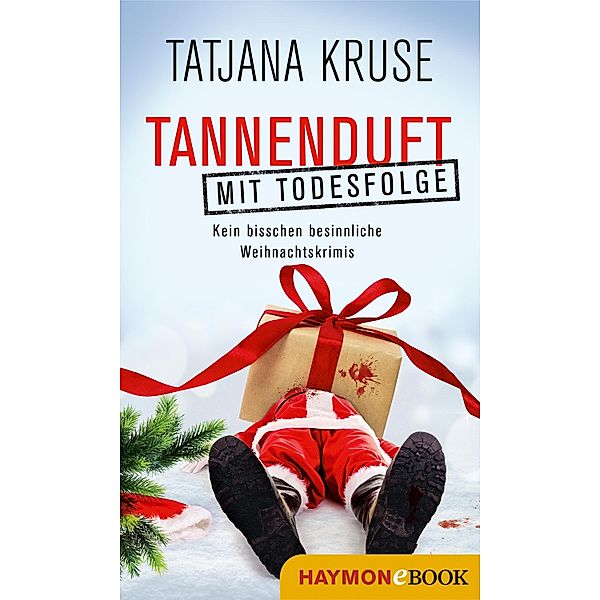 Tannenduft mit Todesfolge, Tatjana Kruse