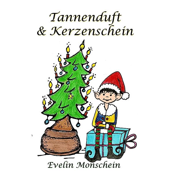 Tannenduft und Kerzenschein, Evelin Monschein