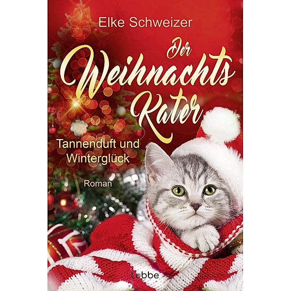 Tannenduft und Winterglück / Der Weihnachtskater Bd.2, Elke Schweizer