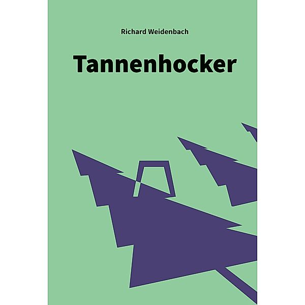 Tannenhocker, Richard Weidenbach