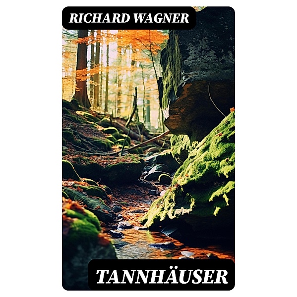 Tannhäuser, Richard Wagner