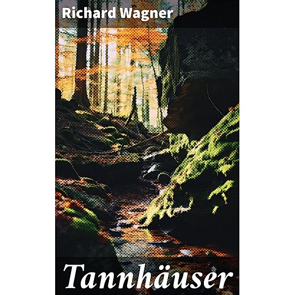 Tannhäuser, Richard Wagner