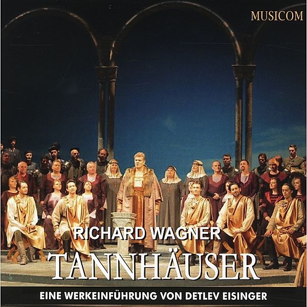 Tannhäuser-Eine Werkseinführung, Detlev Eisinger