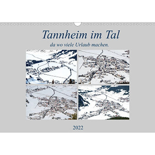 Tannheim im Tal, da wo viele Urlaub machen. (Wandkalender 2022 DIN A3 quer), Rufotos